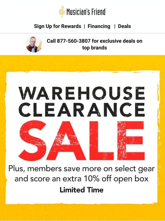 Don’t miss our Warehouse Clearance Sale