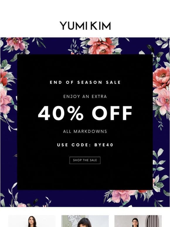 Don’t miss out on Extra 40% OFF!