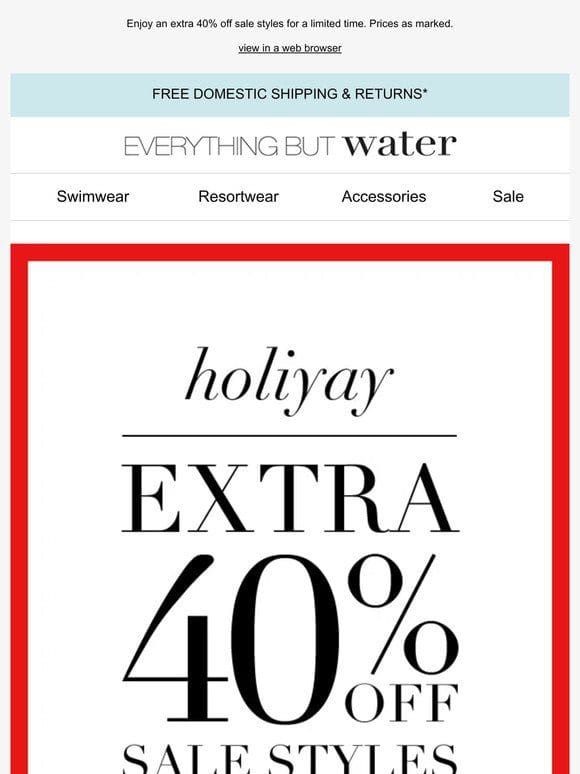 Don’t miss the holiday sale: Extra 40% off