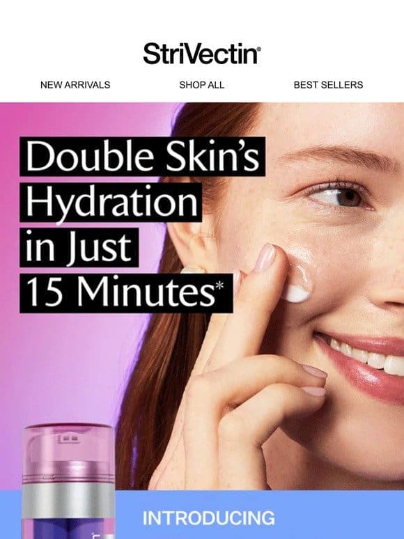 Double Skin’s Hydration   in 15 Minutes!