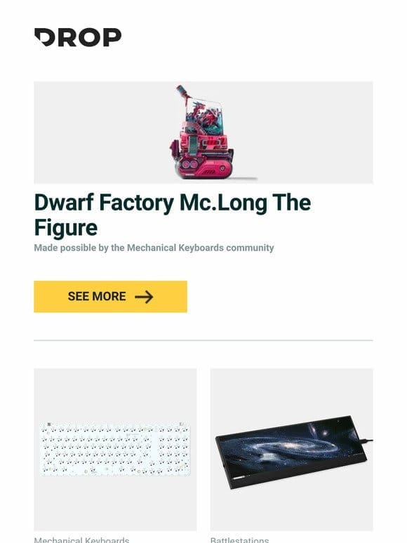 Dwarf Factory Mc.Long The Figure， Drop SHIFT V2 Mechanical Keyboard PCBA， Keebmonkey 14-Inch Display Bar and more…