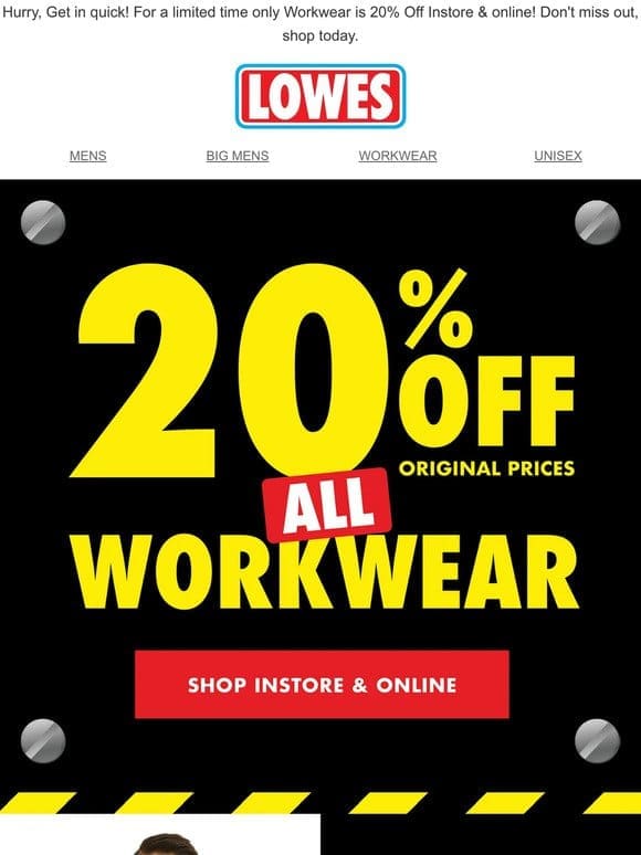 ENDS SOON! 20% OFF Workwear   Shop Instore & Online.