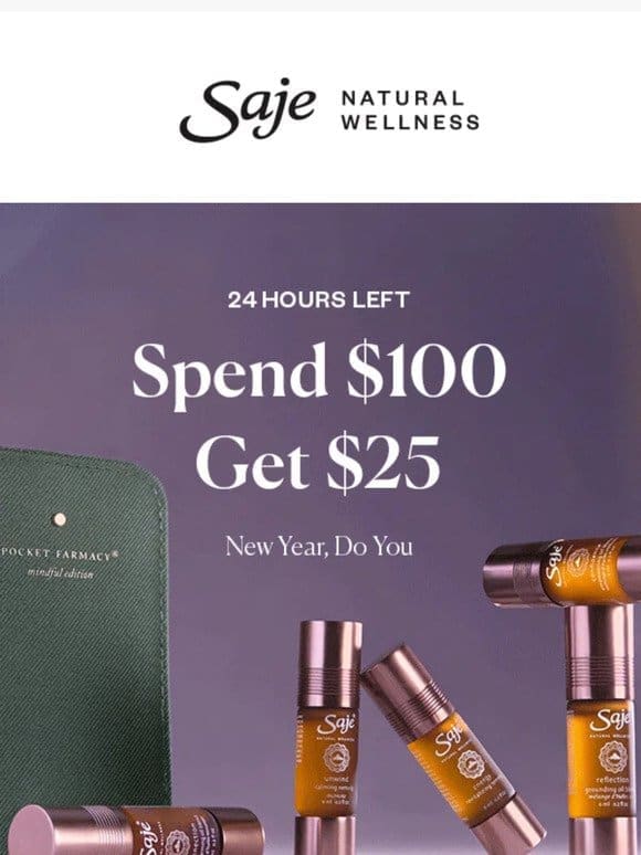 ENDS SOON: Spend $100， get $25