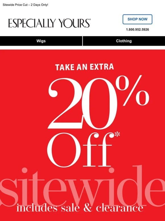 EXTRA 20% Off (Includes Sale & Clearance)