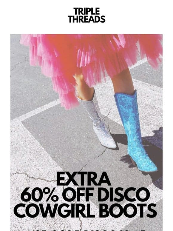 EXTRA 60% Off Disco Cowgirl Boots !!