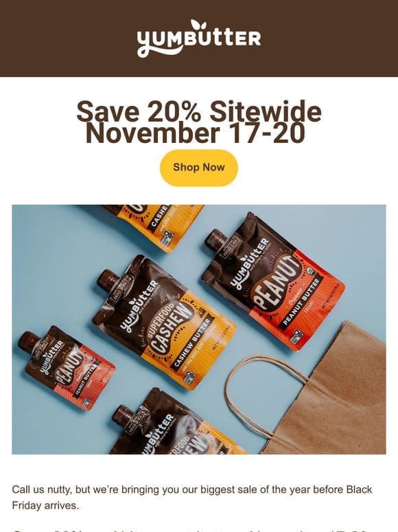 Early Black Friday: Save 20% on ALL Nut Butters