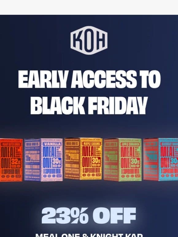Early access to our biggest sale