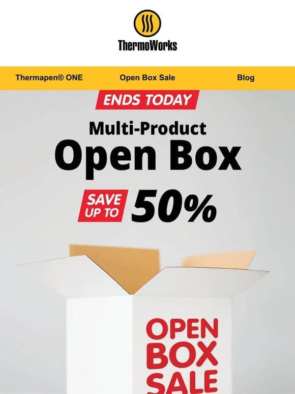 Email Exclusive Ending – Open Box Sale