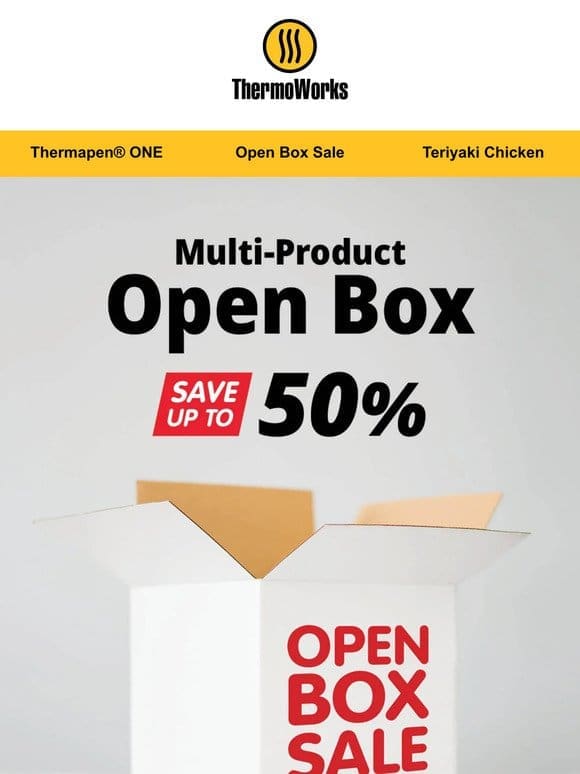 Email Exclusive: Open Box Sale Starts Now!