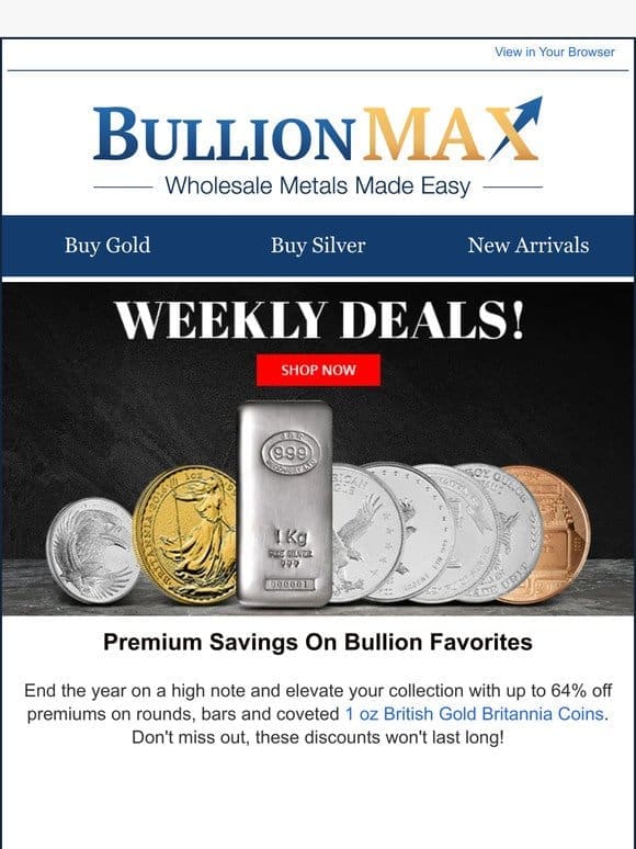 End Of Year Savings: Up To 64% Off Premiums On Exclusive Bullion Picks!