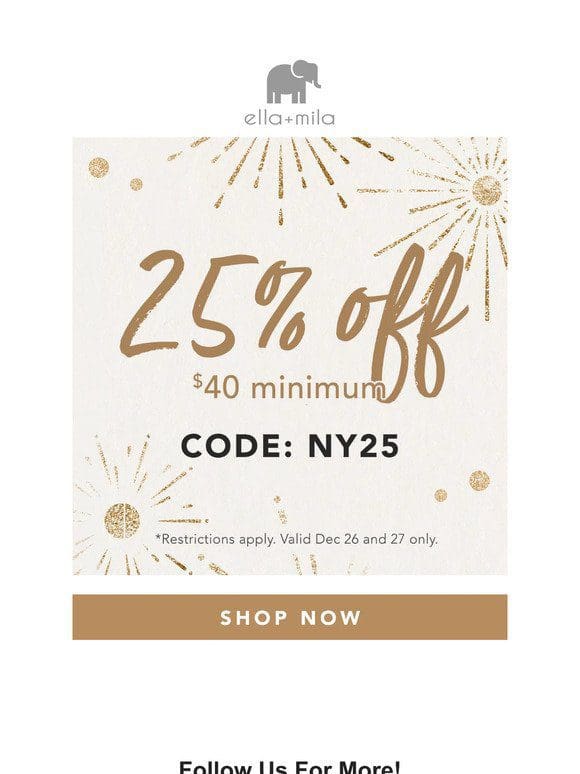 End your year in style with 25% off