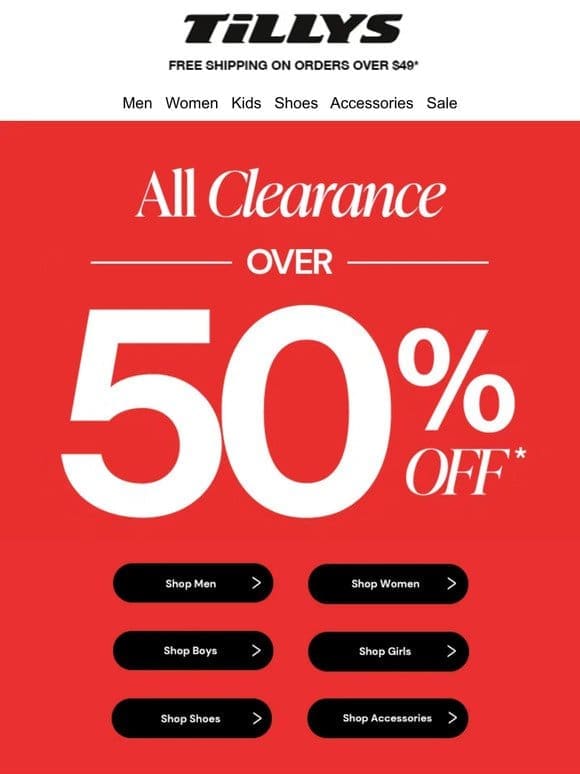 Ends Soon!   CLEARANCE SALE   OVER 50% Off!