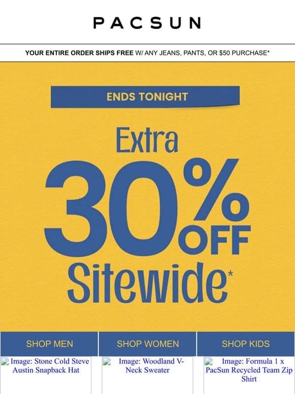 Ends Tonight! Extra 30% Off Sitewide & 70% Off Markdowns