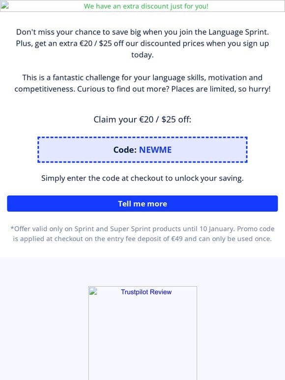 Enjoy an extra €20 / $25 off in our Language Sprint Sale