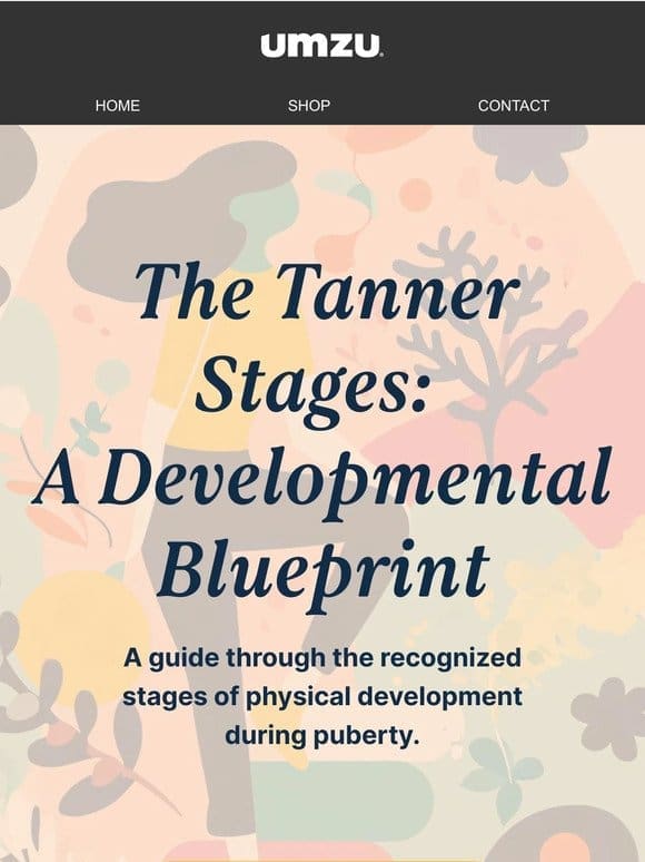 Ever heard of the Tanner Stages? Check out our guide through the stages of physical development.