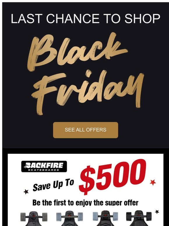 Exclusive Black Friday Sale: $500 USD Off on Backfire Skateboards