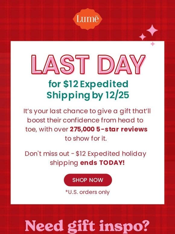 Expedited Shipping by 12/25 ends TODAY!