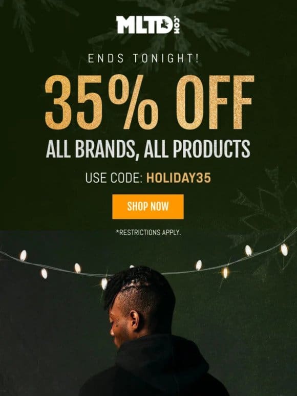 FINAL CALL: 35% OFF Sitewide Ends at Midnight