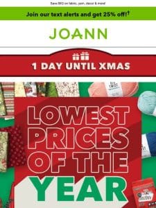 FINAL DAY: Lowest Prices of the Year + 1 Day Until CHRISTMAS!
