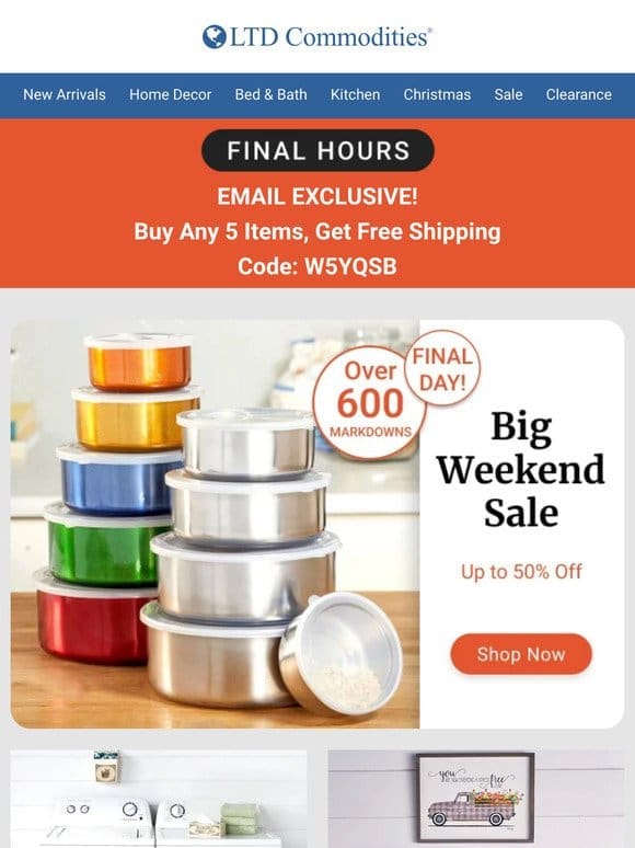 FINAL HOURS! Big Weekend Sale + Buy 5+ Items， Get Free Shipping!