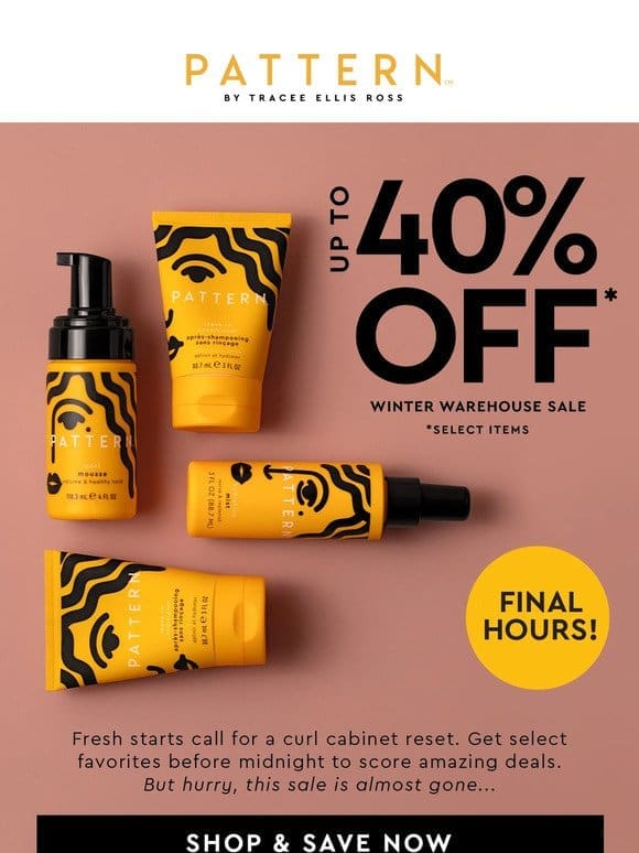 FINAL HOURS   Up to 40% OFF haircare is almost gone…