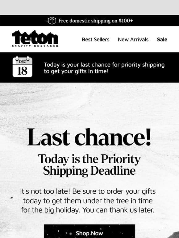 Final Chance – Priority Shipping Deadline
