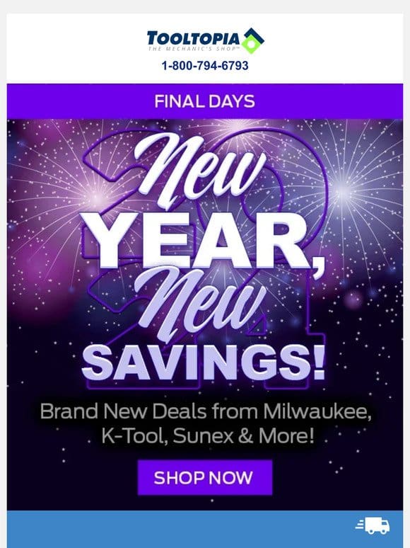 Final Days! New Year， New Savings!
