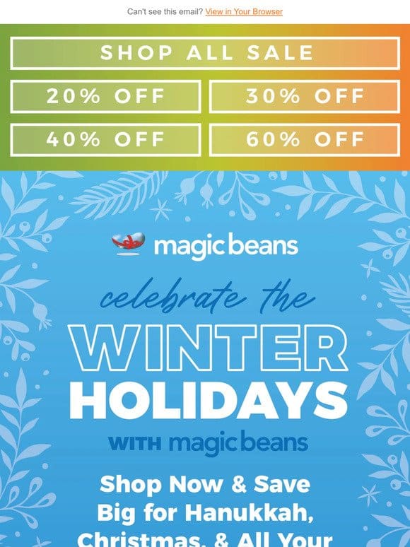 Final Holiday Sale at Magic Beans: Up to 60% Off for Hanukkah， Christmas， and More!