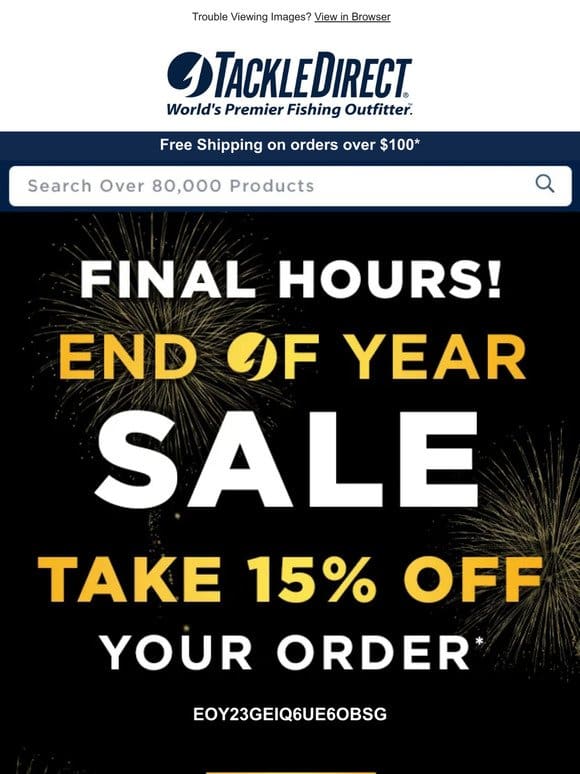 Final Hours: Take 15% off your order!