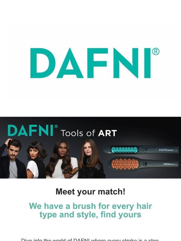 Find Your Perfect Match with DAFNI Brushes!