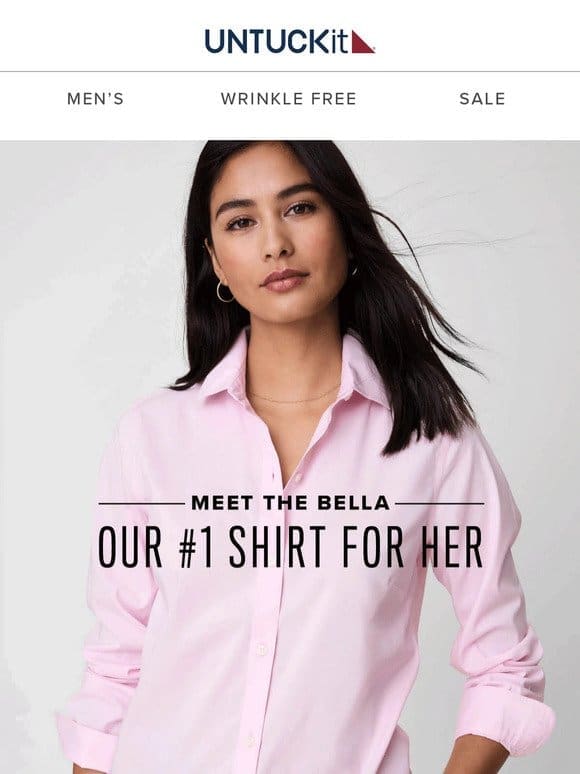 For Her: Our #1 Bestselling Bella Shirt