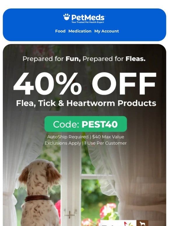 Fur Real Savings!   Get 40% Off Flea & Tick + Heartworm Essentials