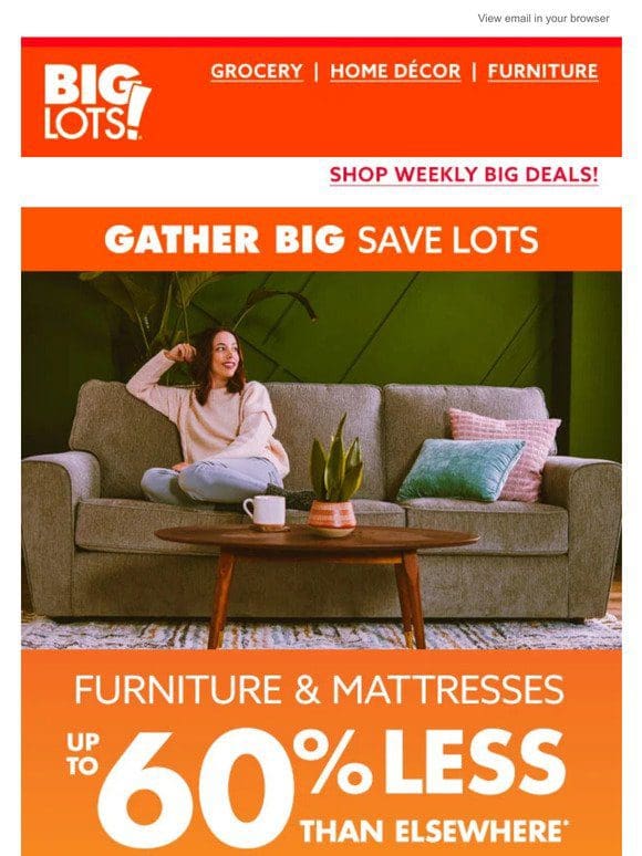 Furniture & mattress finds at up to 60% LESS than elsewhere!