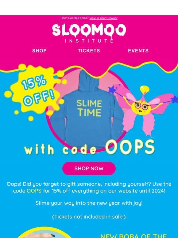 Get 15% Off Merch & Slime， Site-Wide!