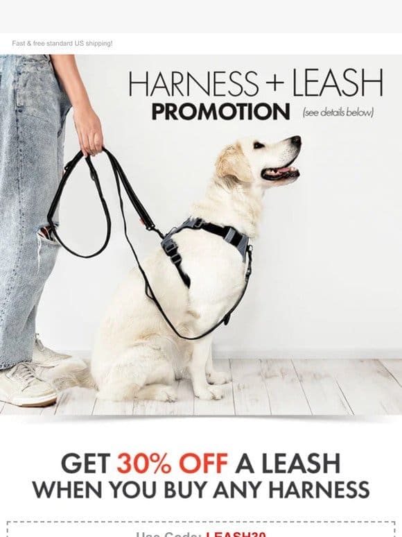 Get A New Harness + 30% Off A Leash!