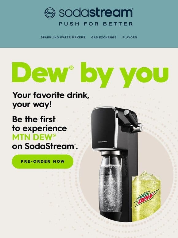 Get VIP Access to SodaStream MNT DEW Beverage Mixes
