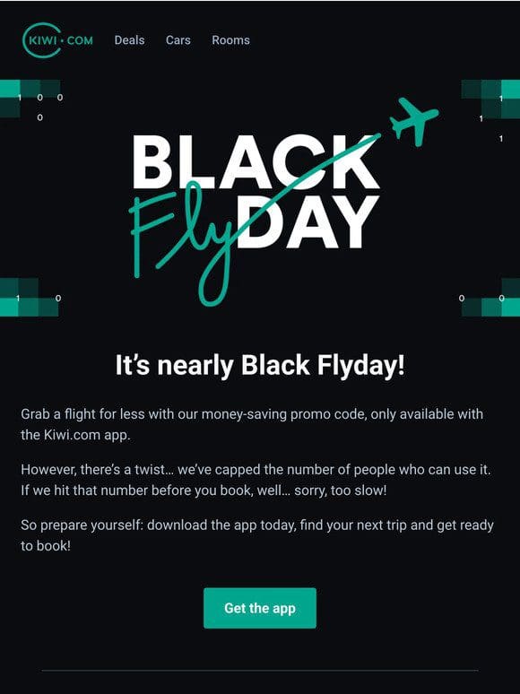 Get ready: Black Flyday is coming， and so is your limited edition promo code