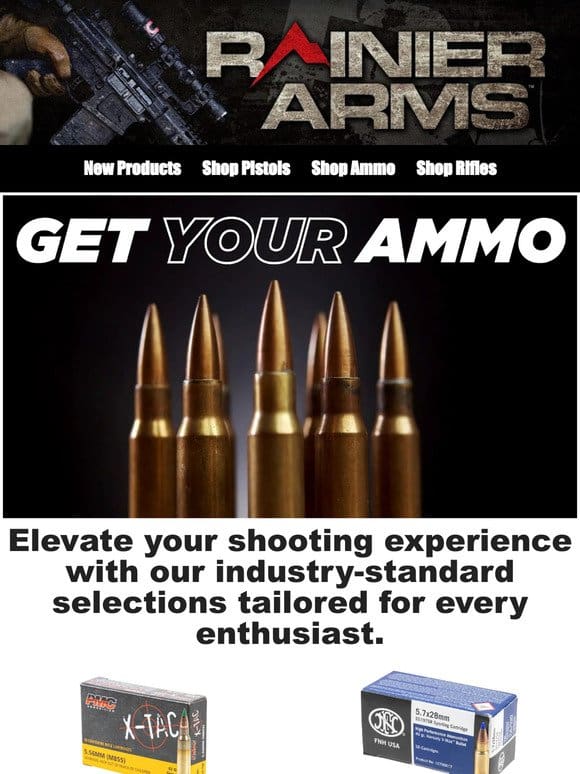 Get your ammo now， while supplies last!