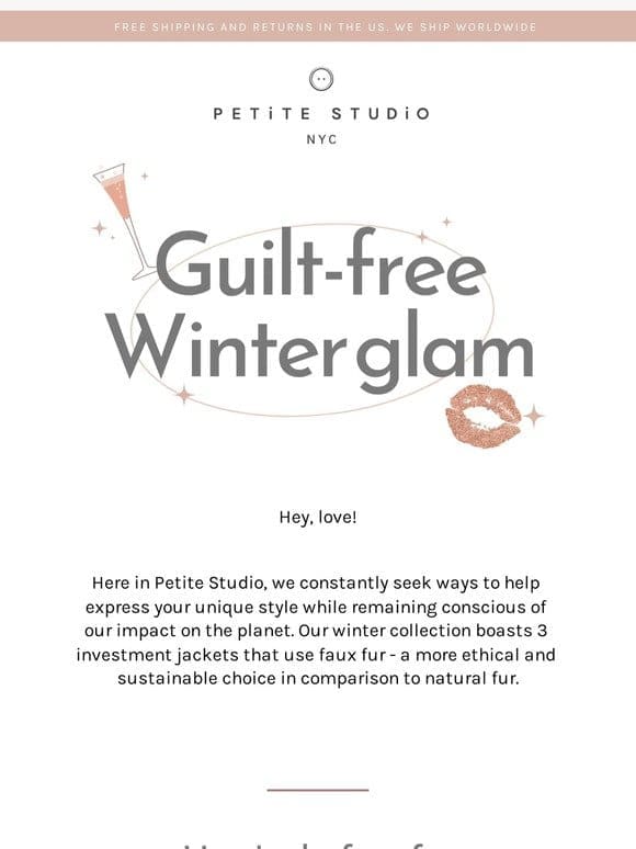Guilt-free winter glamour inside