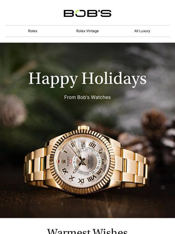 Happy Holidays From Bob’s Watches