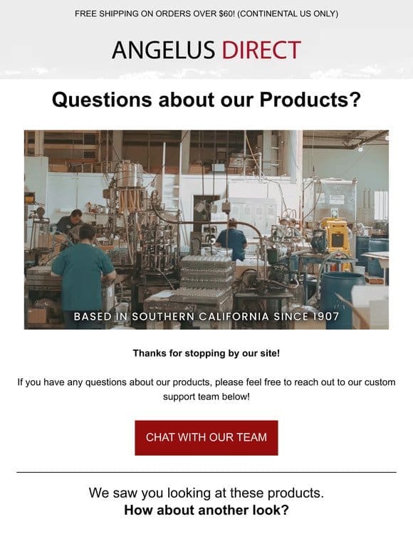 Have Questions about our Products? We’re here to Help!