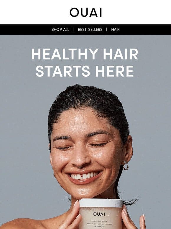 Healthy hair starts here