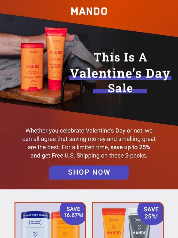 Hey， it’s a Valentine’s Day sale. Save up to 25% now.
