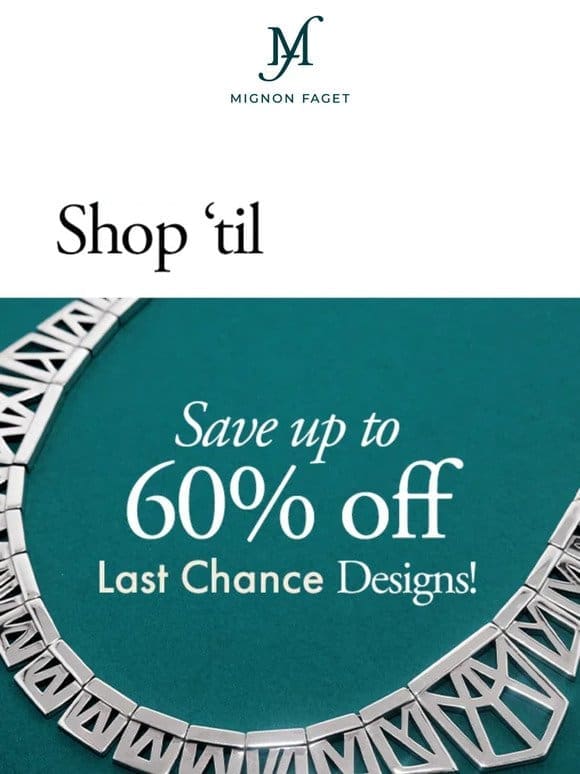Holiday Clearance Event happening NOW! Up to 60% OFF Last Chance!
