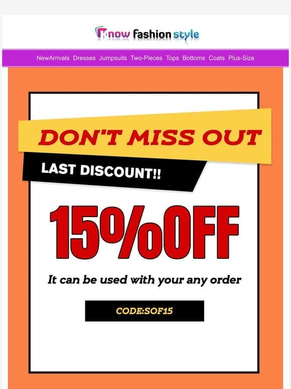Hurry up!! It’s the last discount 15%OFF for this week
