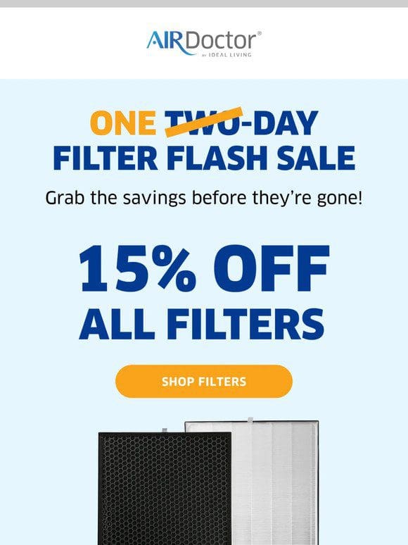 Hurry —! 15% OFF Filters Ends Tonight