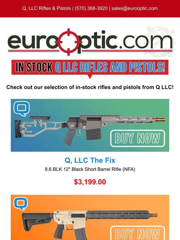 IN STOCK: Q， LLC Rifles & Pistols