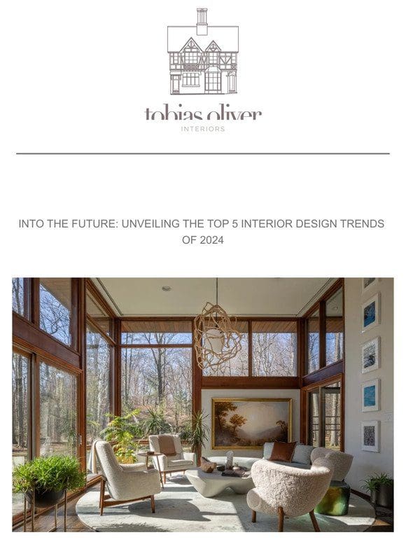 INTO THE FUTURE: UNVEILING THE TOP 5 INTERIOR DESIGN TRENDS OF 2024