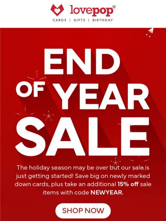 IT’S HERE! Up to 60% off the End of Year Sale
