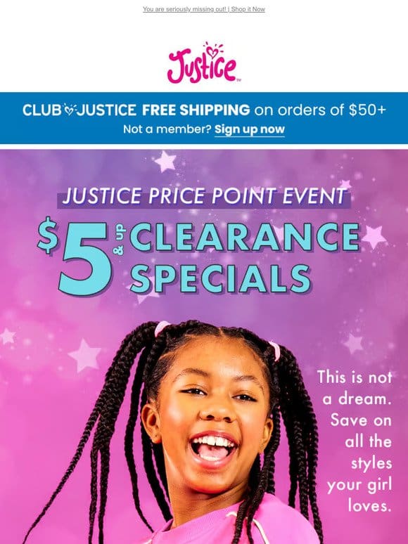 If you still haven’t shopped our $5 Price Point Event…